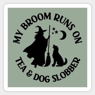My Broom Runs On Tea and Dog Slobber Cheeky Witch® Sticker